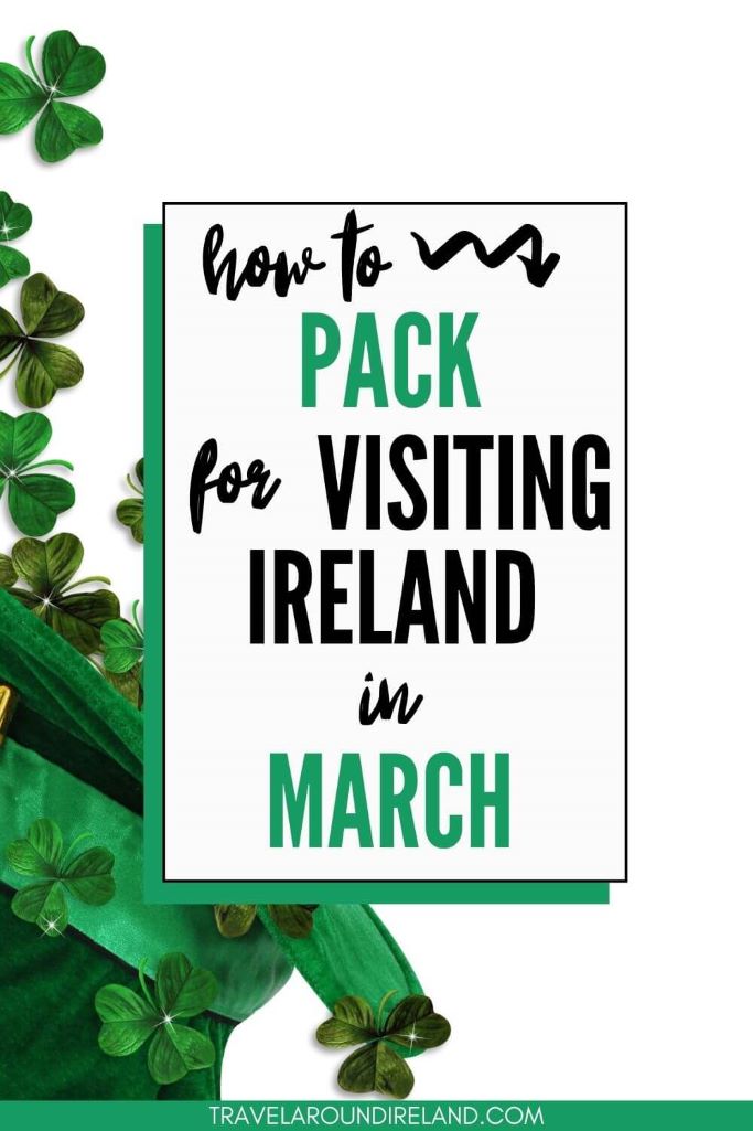 A picture of some green shamrocks on the left coming from a green hat, and white open space on the right where there is some text saying "How to pack for visiting Ireland in March"