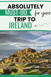 35 Things You Must Do in Ireland