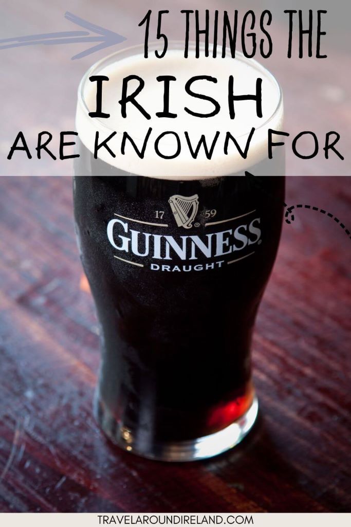 A picture of a a pint of Guinness on a bar with text overlay on at the top of the picture saying 15 things to the Irish are known for