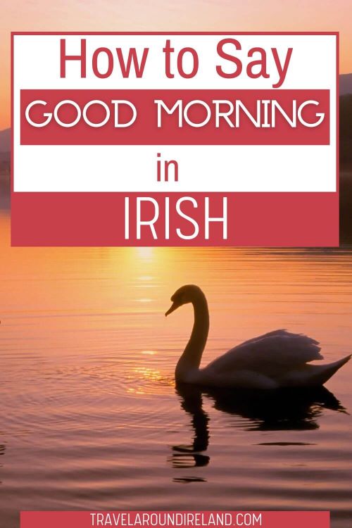 How To Say Good Morning In Irish