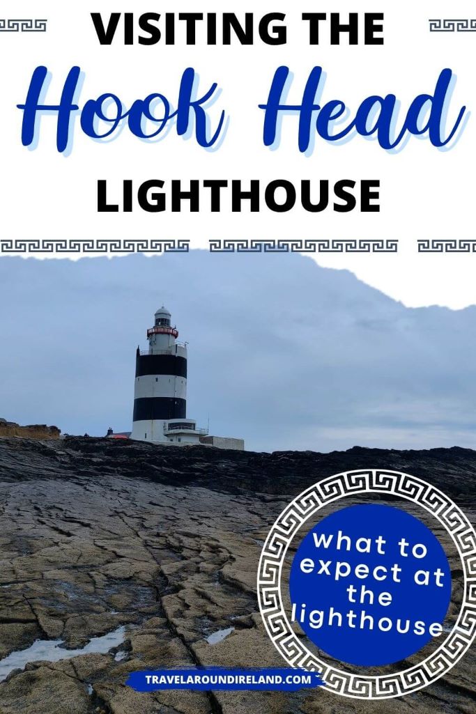 A picture of the Hook Lighthouse, Wexford from the rocky shore below it and text overlay saying visiting the Hook Head Lighthouse