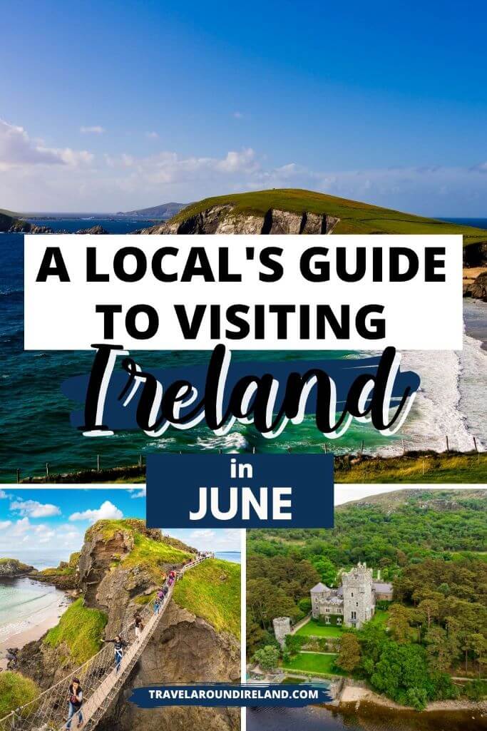 A grid of three pictures from Ireland with text overlay saying A Local's Guide to Visiting Ireland in June