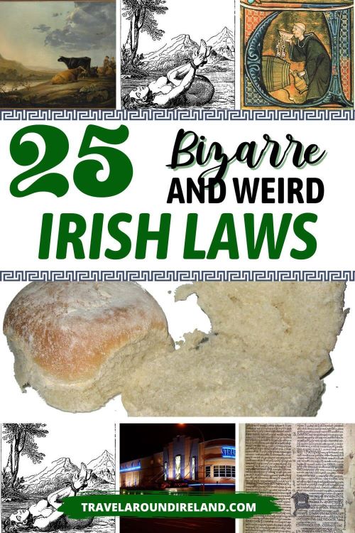 A pinterest pin that comprises of a grid of 7 pictures featuring things related to weird laws in Ireland and with text overlay in the middle of the pin saying 25 bizarre and weird Irish laws.