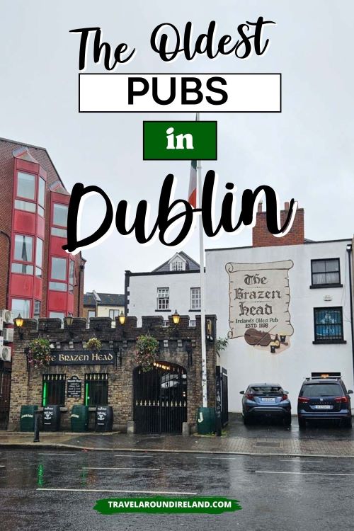 A picture of the exterior of The Brazen Head pub and text overlay saying The Oldest Pubs in Dublin.
