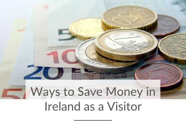 A picture of coin and paper euro money and a text box underneath saying ways to save money in Ireland as a visitor.