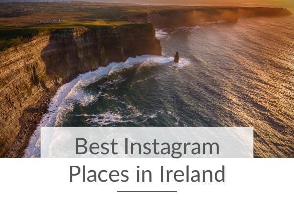 A picture of the Cliffs of Moher at sunset and text overlay at the bottom saying best Instagram places in Ireland.