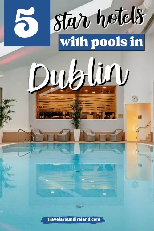 A picture of an indoor hotel pool with rattan furniture at the far end of the pool and frosted glass windows on 3 sides and test overlay on the top of the picture saying 5-Star Hotels With Pools in Dublin, Ireland.