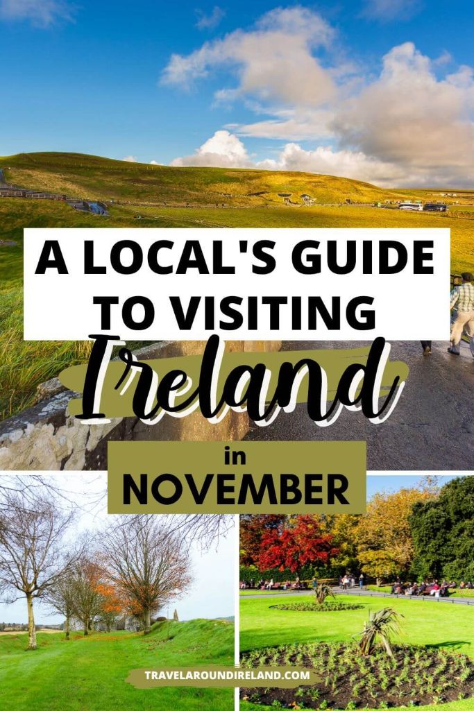 A grid of three pictures from Ireland and text overlay across the middle saying a local's guide to visiting Ireland in November.